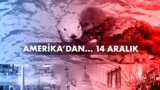 Amerika'dan... - 14 Aralık